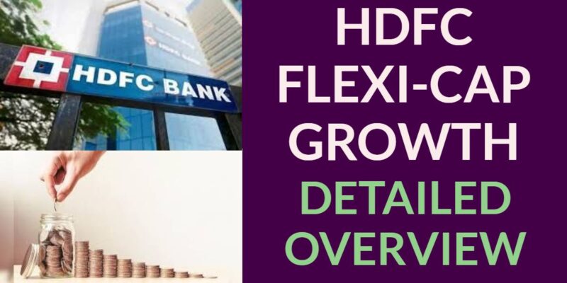 Featured Image of HDFC FlexiCap Fund Growth Overview